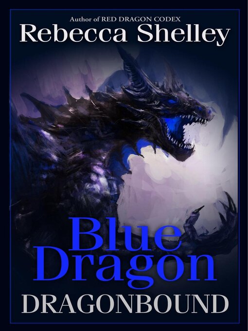 Title details for Dragonbound by Rebecca Shelley - Available